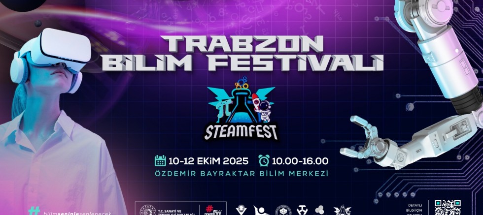TRABZON BİLİM FESTİVALİ’NE HAZIR  - TEKNOLOJİ